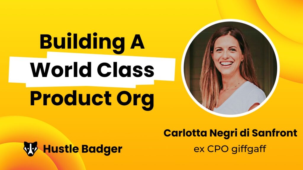 Carlotta Negri di Sanfront (CPO giffgaff) teaches: Building a World Class Product Org